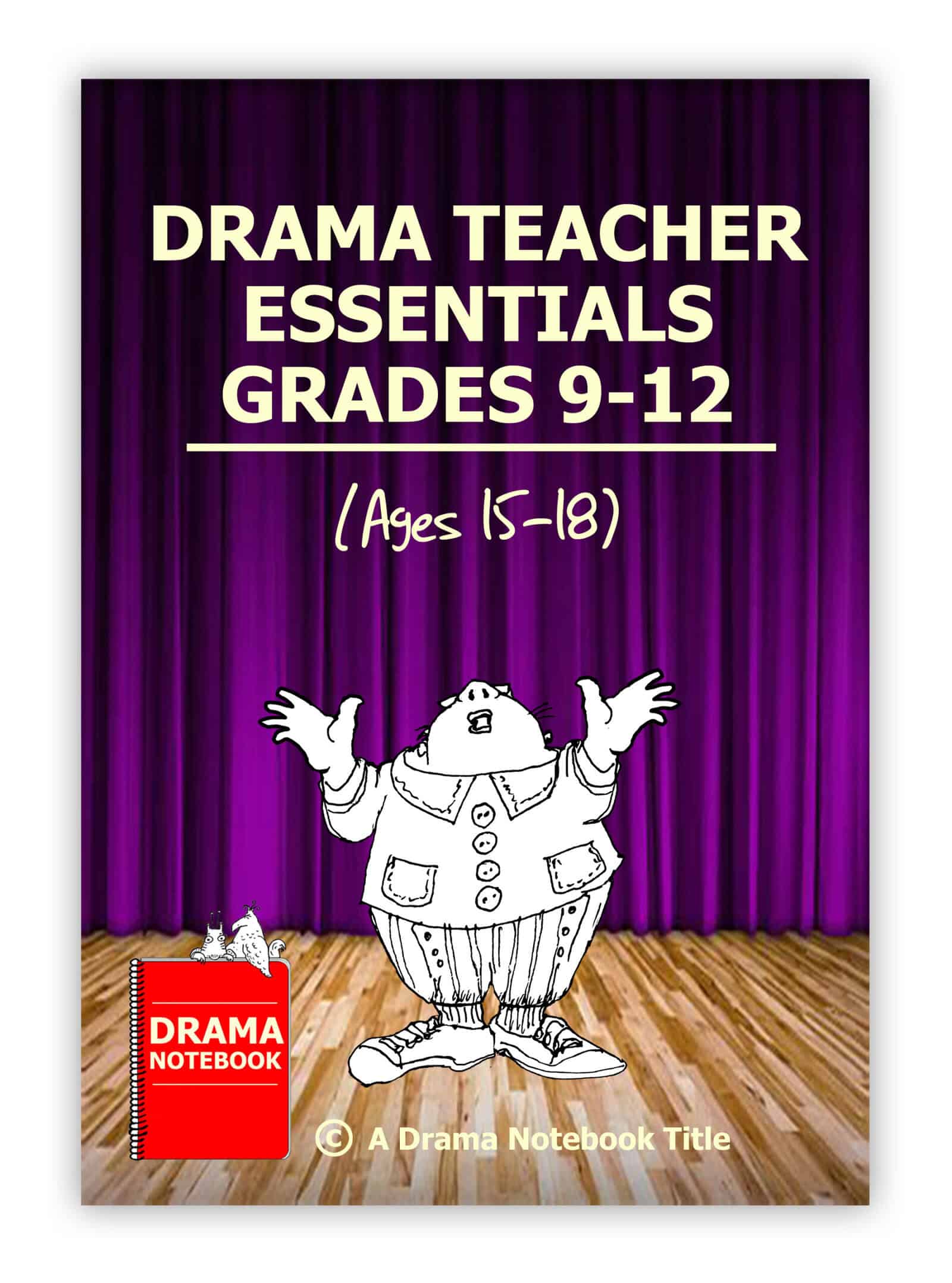 Drama Teacher Essentials for Grades 9-12