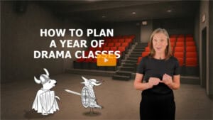 How to Plan a Year of Drama Classes