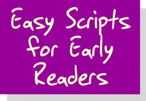Easy Scripts for Early Readers
