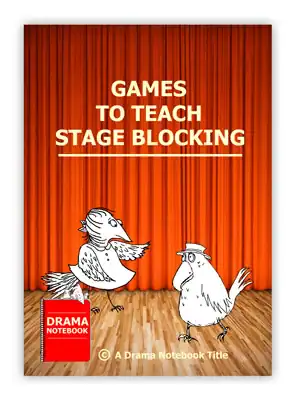 Stage Blocking Games for Drama Class